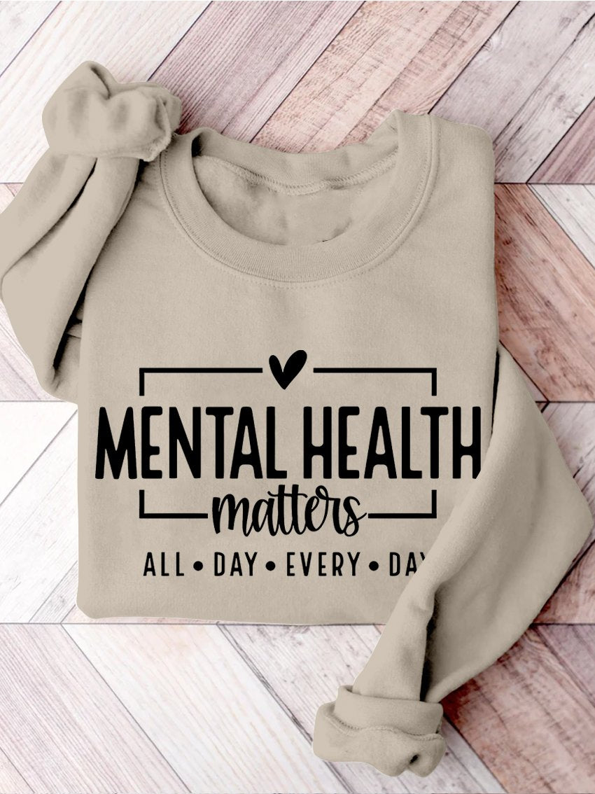 Mental Health Matters Awareness You Matter Be Kind Self Love Casual Print Sweatshirt