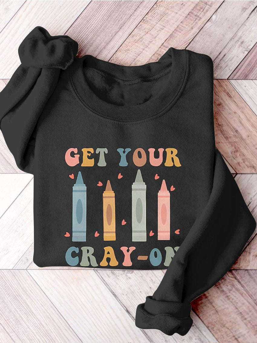 Get Your Cray-on Kindergarten Teacher Print Casual Sweatshirt