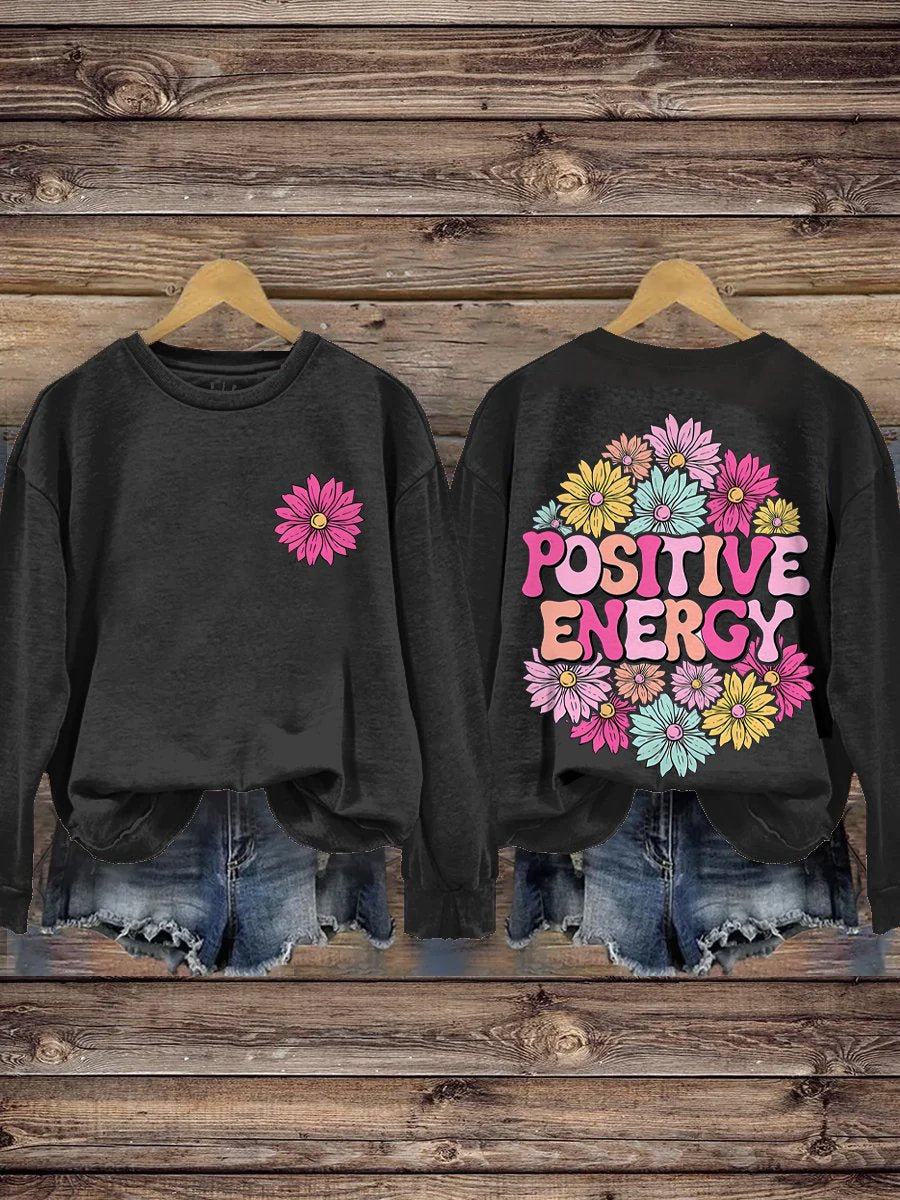 Positive Energy Inspirational Kindness Healthy Casual Print Sweatshirt