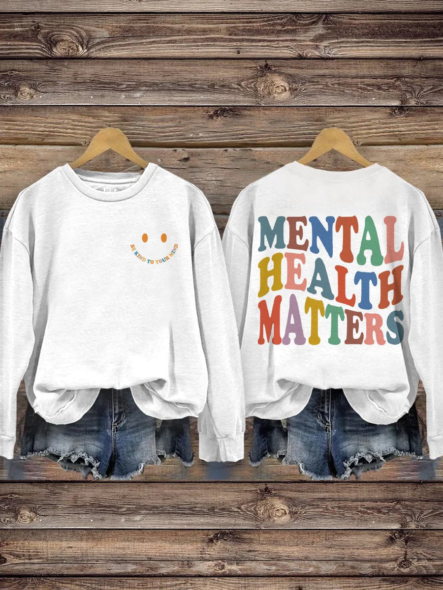 Be Kind To Your Mind Mental Health Matters Mental Health Awareness Pattern Print Casual Sweatshirt