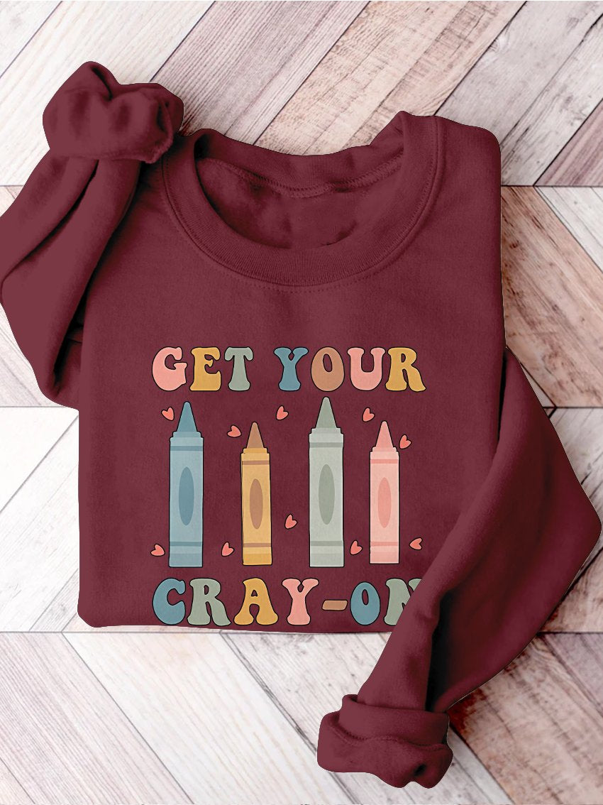 Get Your Cray-on Kindergarten Teacher Print Casual Sweatshirt