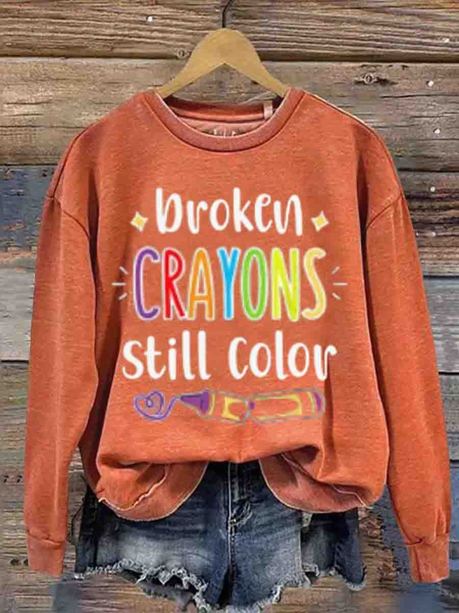 Mental Health Inspirational Broken Crayon Still Color Crew Neck Casual Printed Sweatshirt