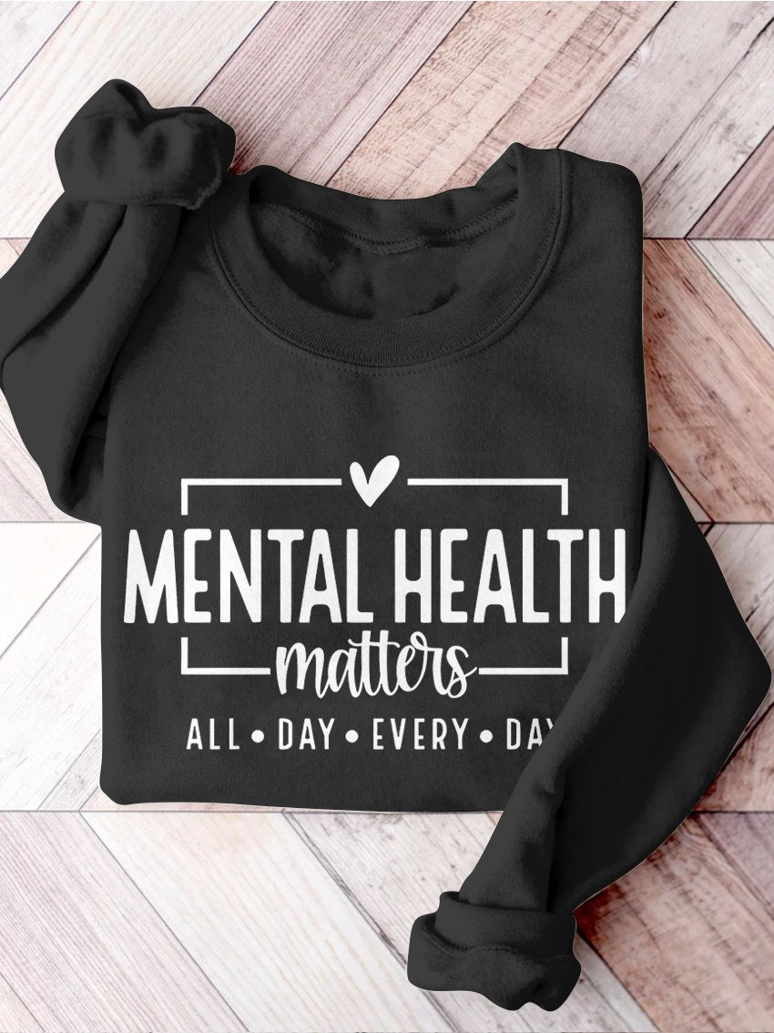 Mental Health Matters Awareness You Matter Be Kind Self Love Casual Print Sweatshirt