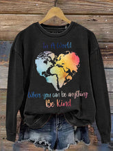 Unisex Women's Men's In A Would Where You Can Be Anything Be Kind Suicide Prevention Mental Print Casual Sweatshirt