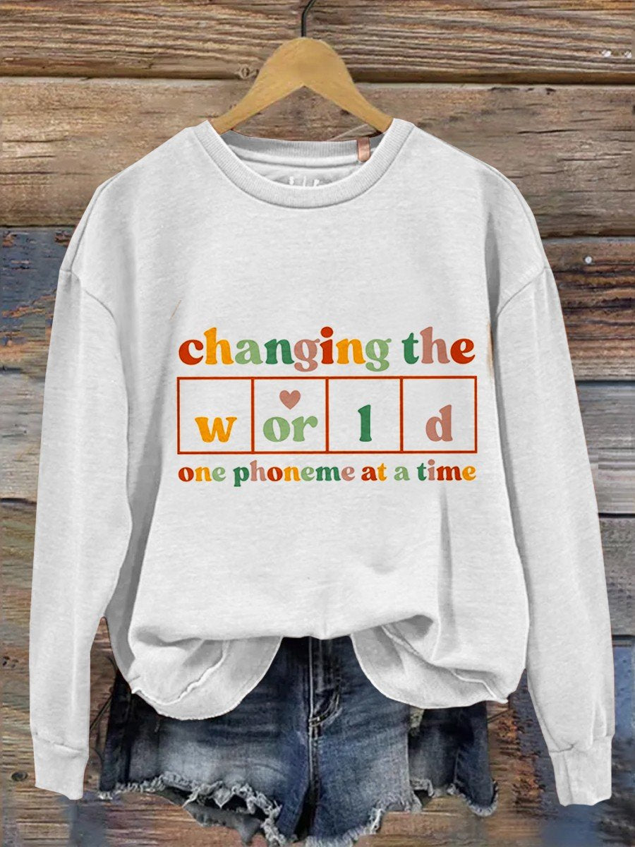 Changing The World One Phoneme At A Time Kindergarten Teacher  Casual  Sweatshirt