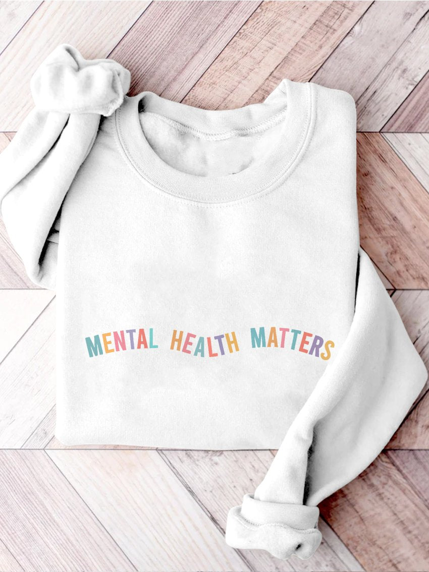 Mental Health Matters Psychology Mental Health Awareness Therapy Casual Print Sweatshirt