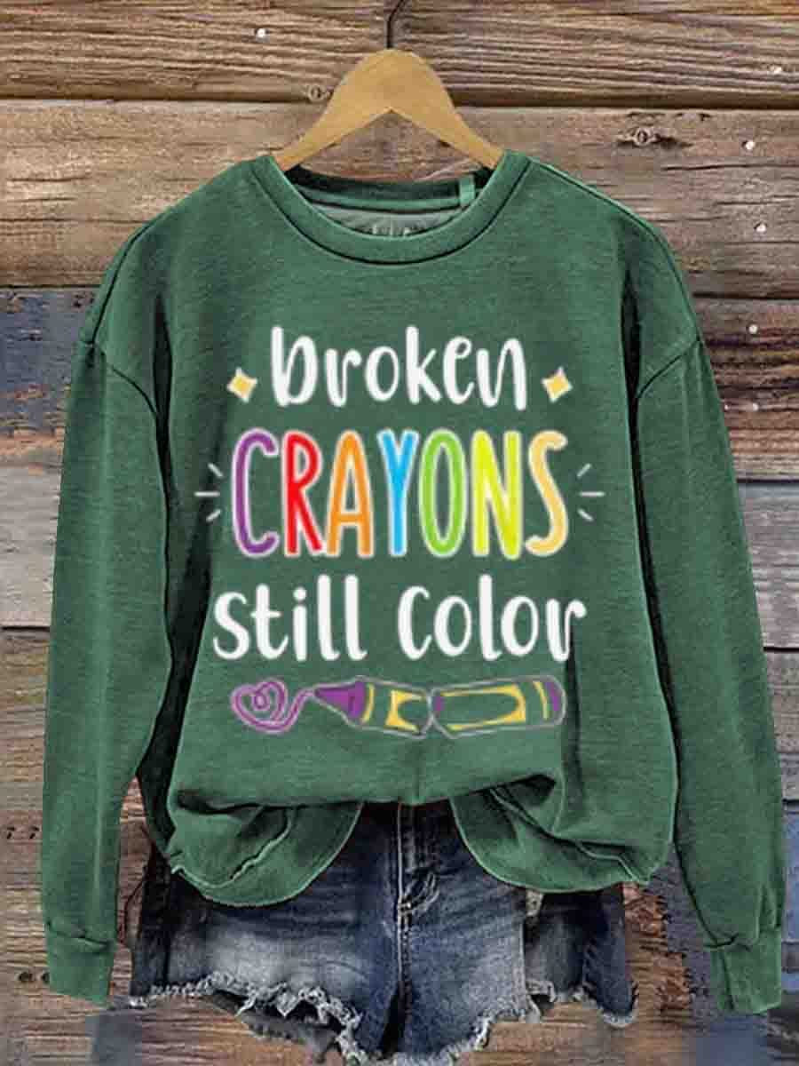 Mental Health Inspirational Broken Crayon Still Color Crew Neck Casual Printed Sweatshirt