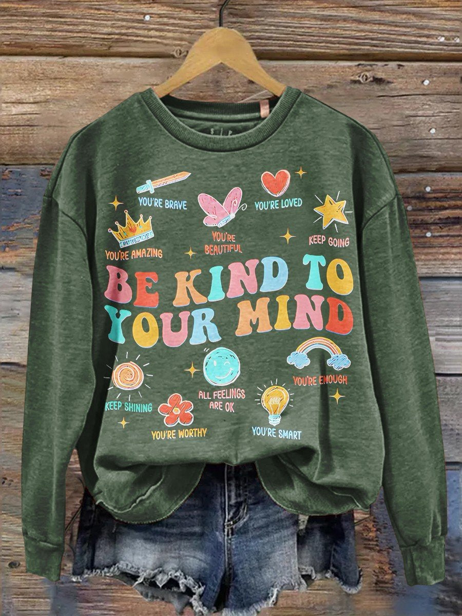 Be Kind To Your Mind Teacher Art Casual  Sweatshirt