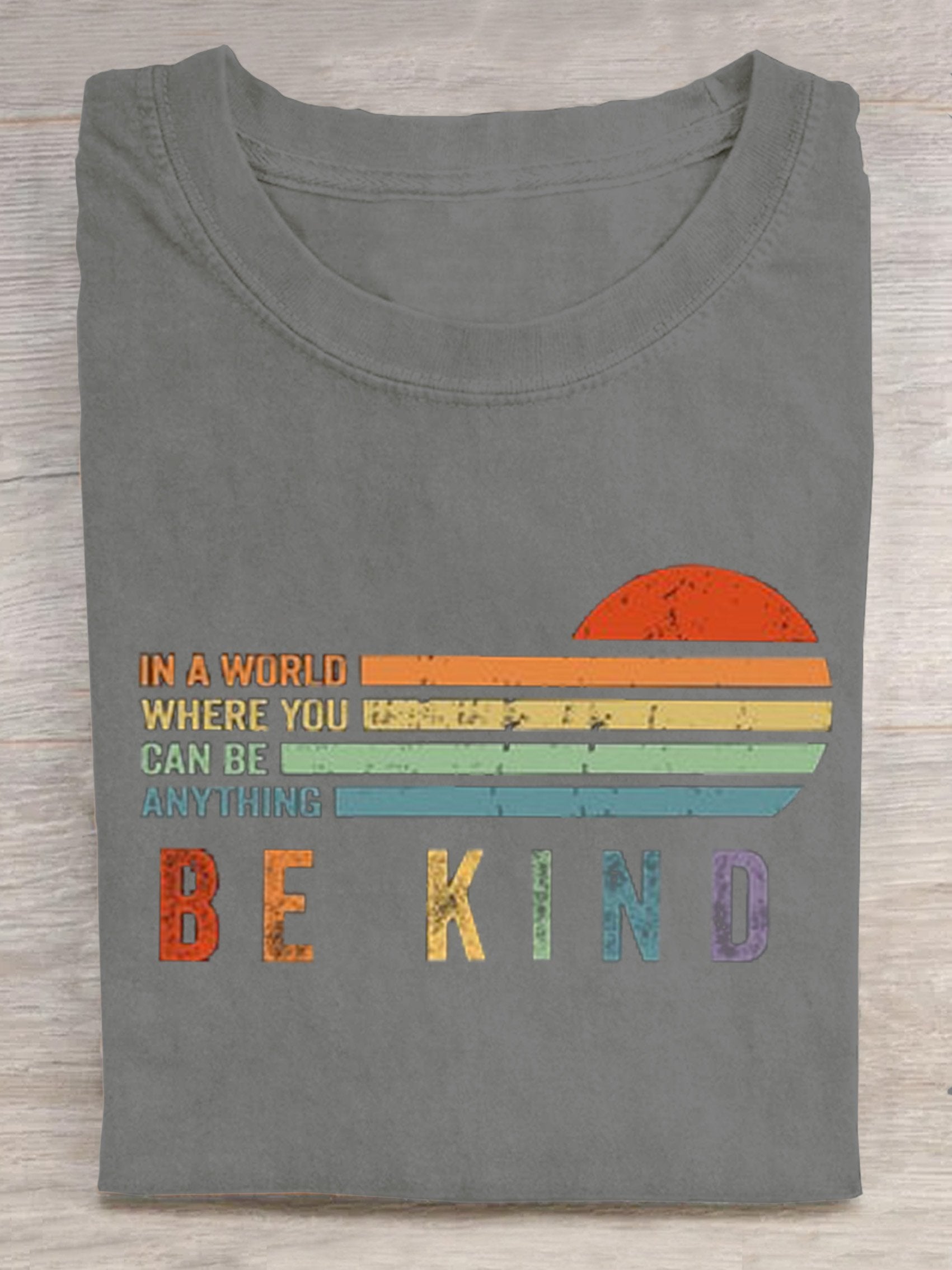In A World Where You Can Be Anything Be Kind Suicide Prevention Mental Print T-shirt