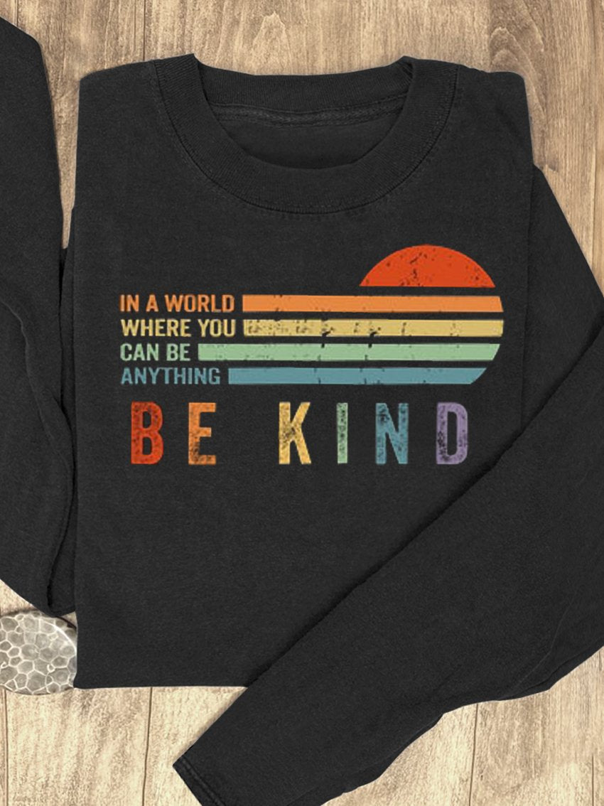 In A World Where You Can Be Anything Be Kind Suicide Prevention Mental Print Casual Sweatshirt