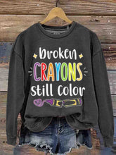 Mental Health Inspirational Broken Crayon Still Color Crew Neck Casual Printed Sweatshirt