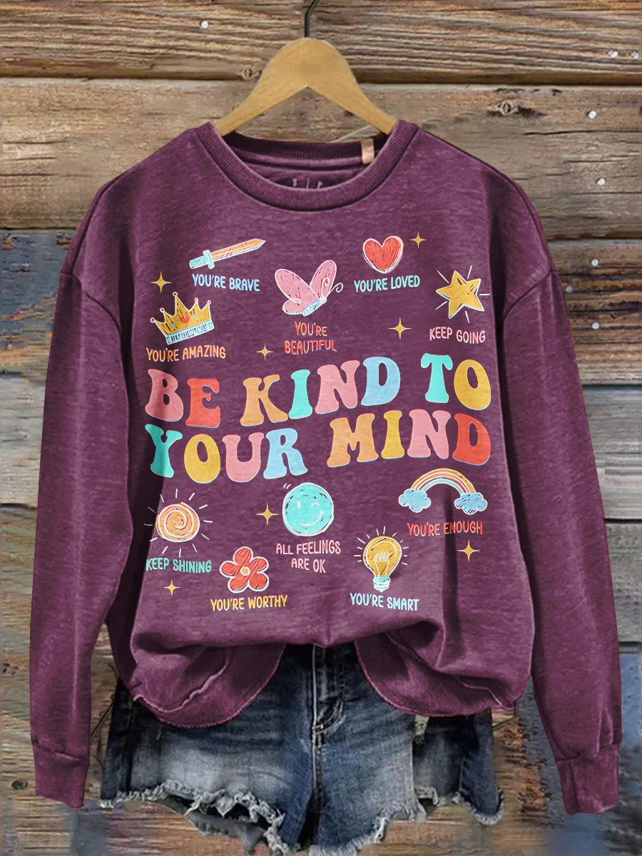 Be Kind To Your Mind Teacher Art Casual  Sweatshirt