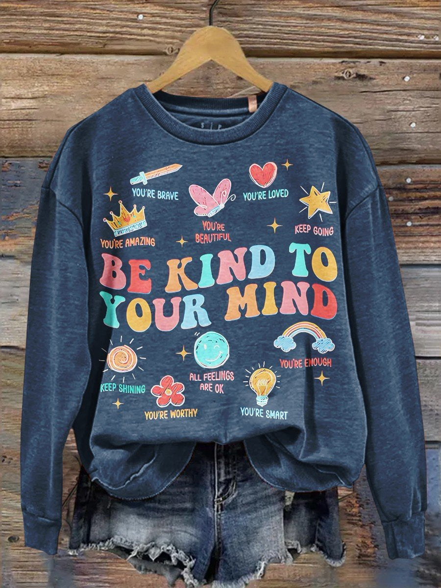 Be Kind To Your Mind Teacher Art Casual  Sweatshirt