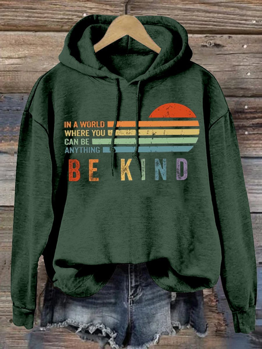 In A World Where You Can Be Anything Be Kind Suicide Prevention Mental Print Casual Hoodie