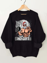 No Lift No Gift Santa Claus Gym Sweatshirt