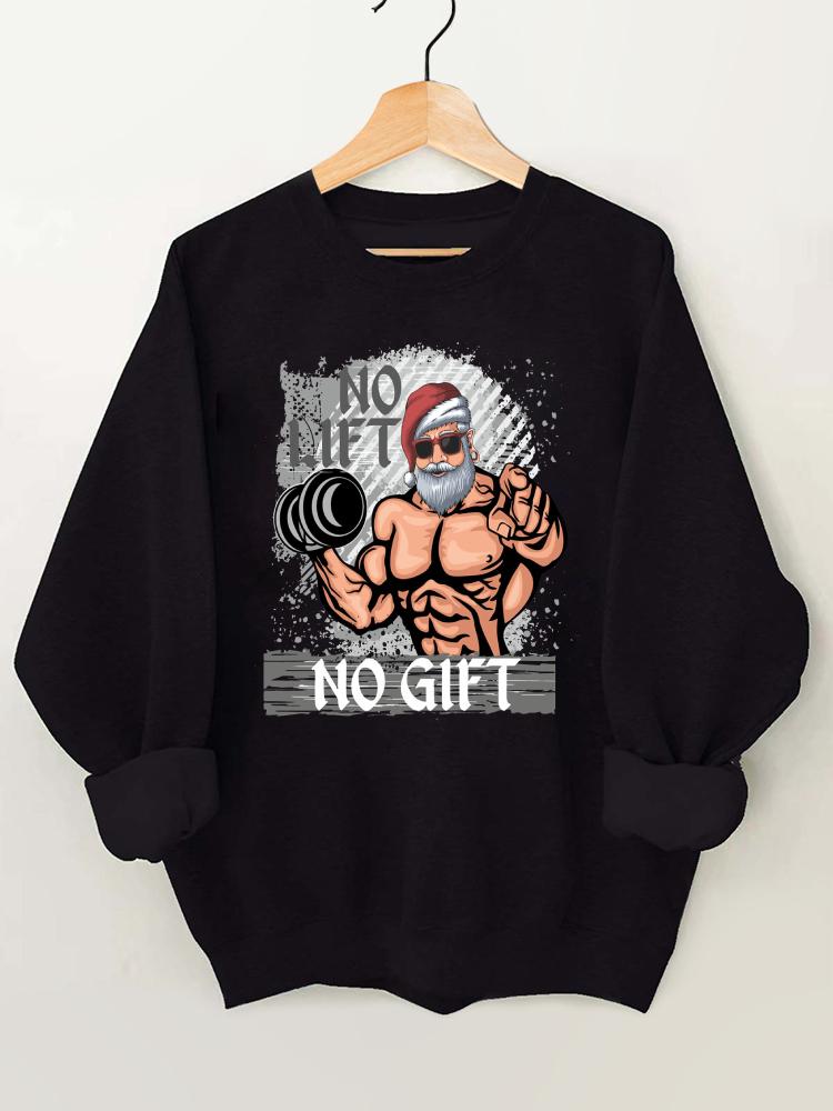No Lift No Gift Santa Claus Gym Sweatshirt