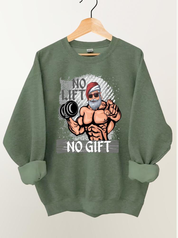 No Lift No Gift Santa Claus Gym Sweatshirt