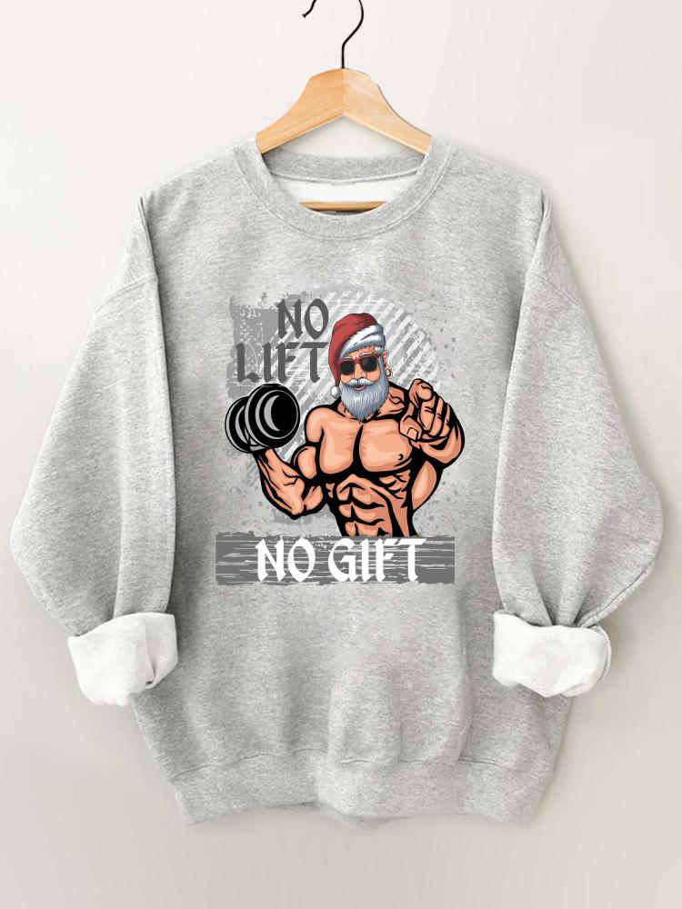 No Lift No Gift Santa Claus Gym Sweatshirt