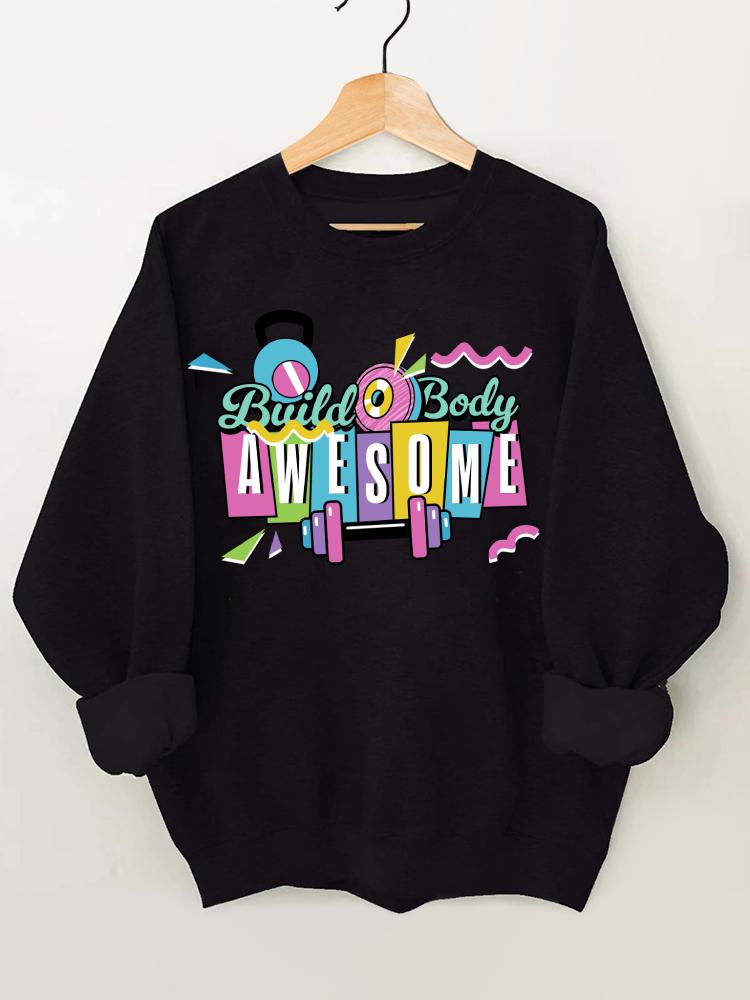 Build Body Awesome Gym Sweatshirt