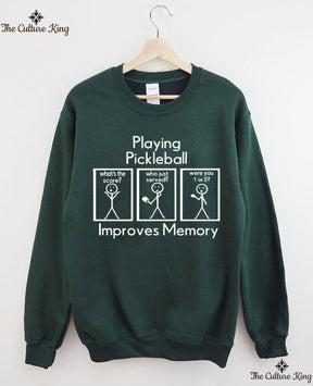 Playing Pickleball Improves Memory Sweatshirt