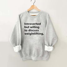 Introverted but willing to discuss weightlifting Vintage Gym Sweatshirt