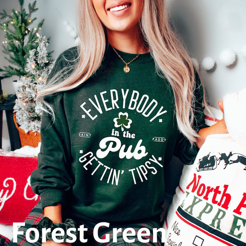 Everybody In The Pub Getting Tipsy Sweatshirt