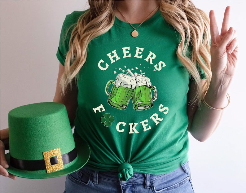 Cheers Fuckers Shirt