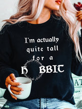 I'm Actually quite tall for a Hobbit Shirt