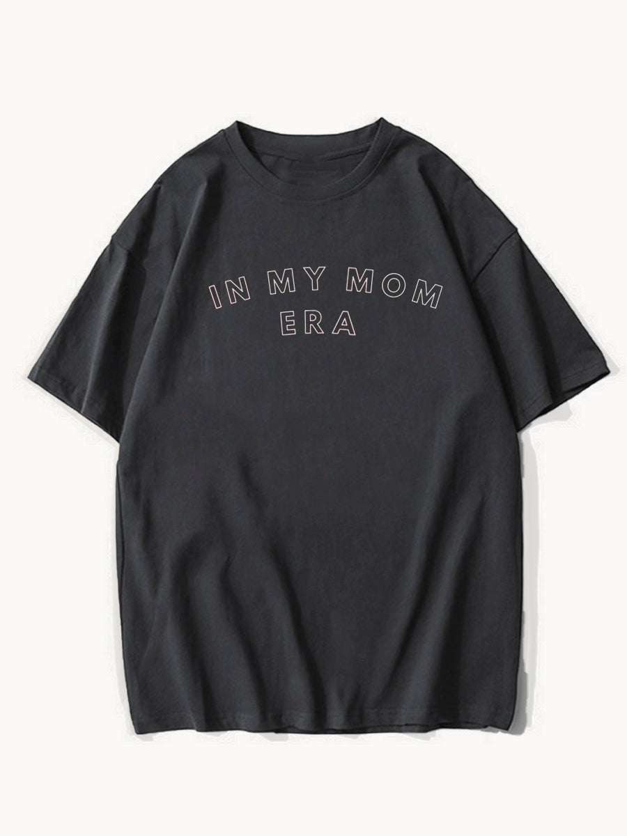 In My Mom Era Tshirt