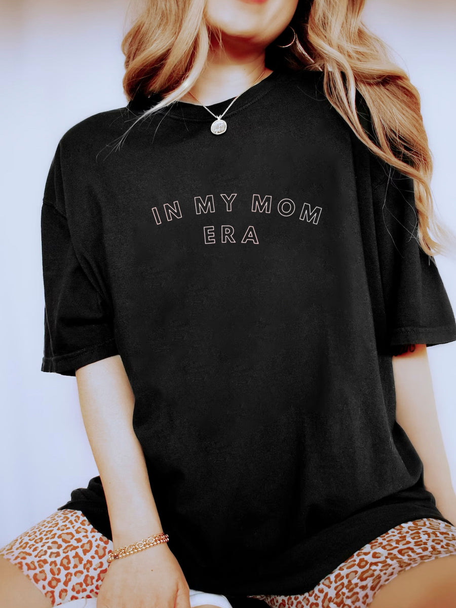In My Mom Era Tshirt