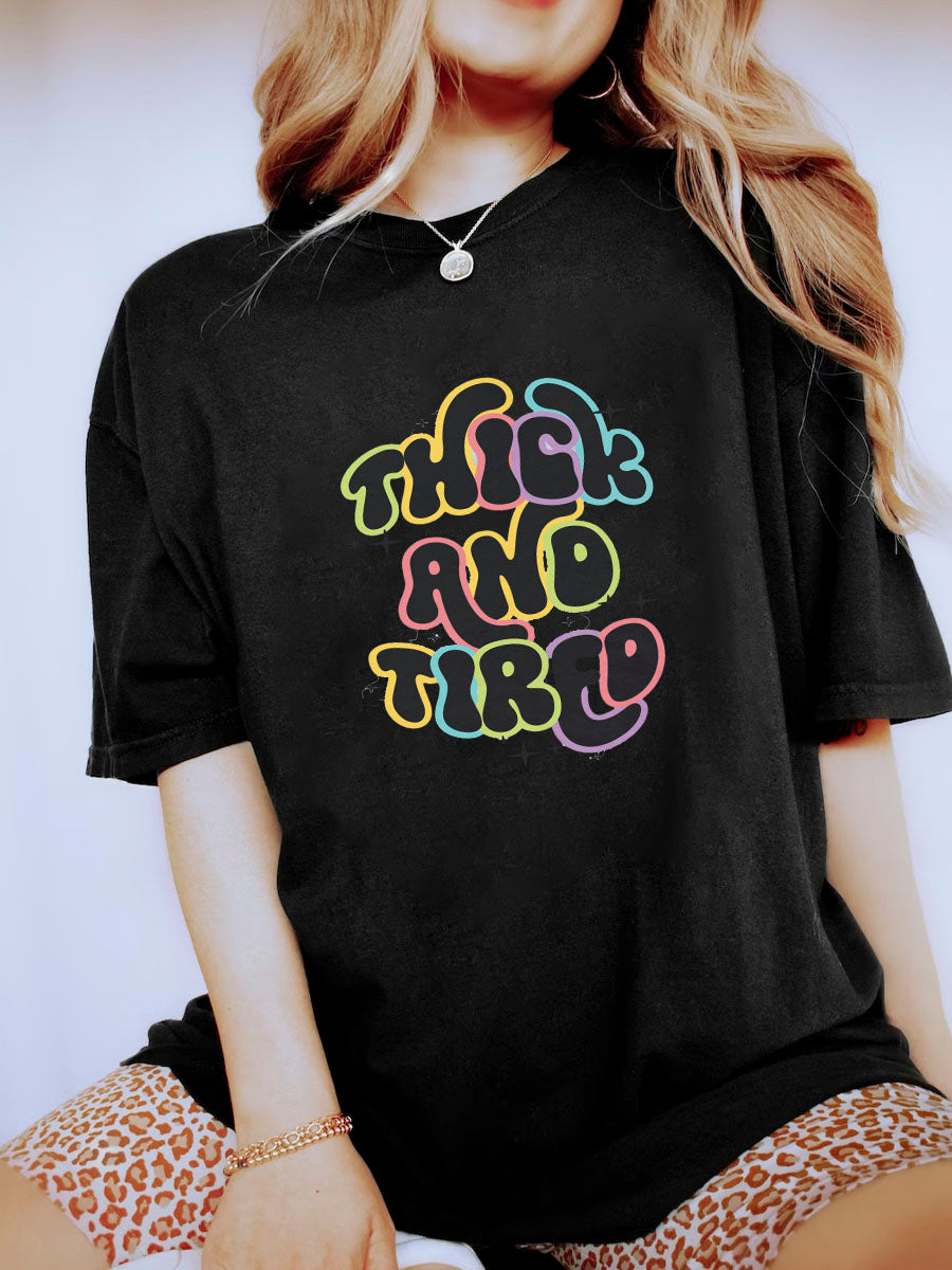 Thick And Tired Shirt