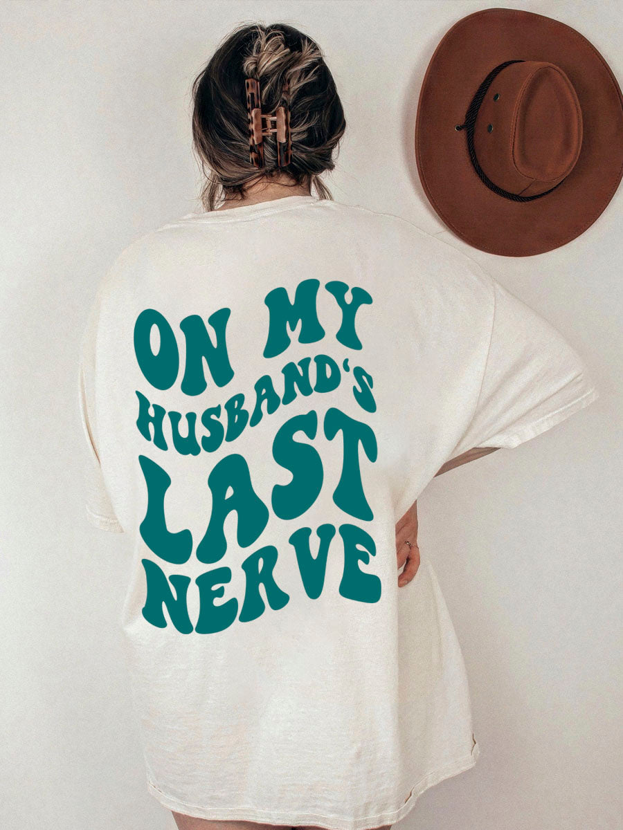 Husbands Last Nerve Tee