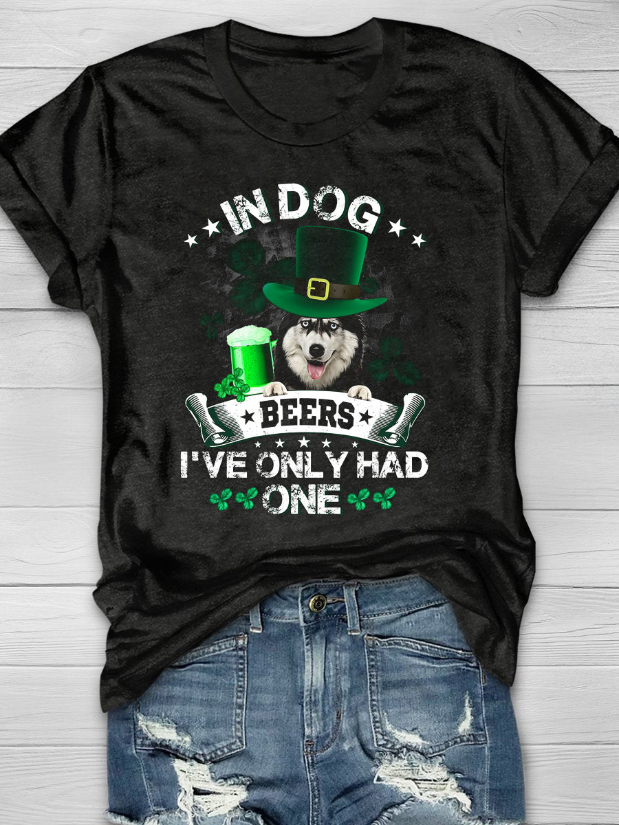 Eagerlys Husky In Dog Beers I've Only Had One Short Sleeve T-shirt