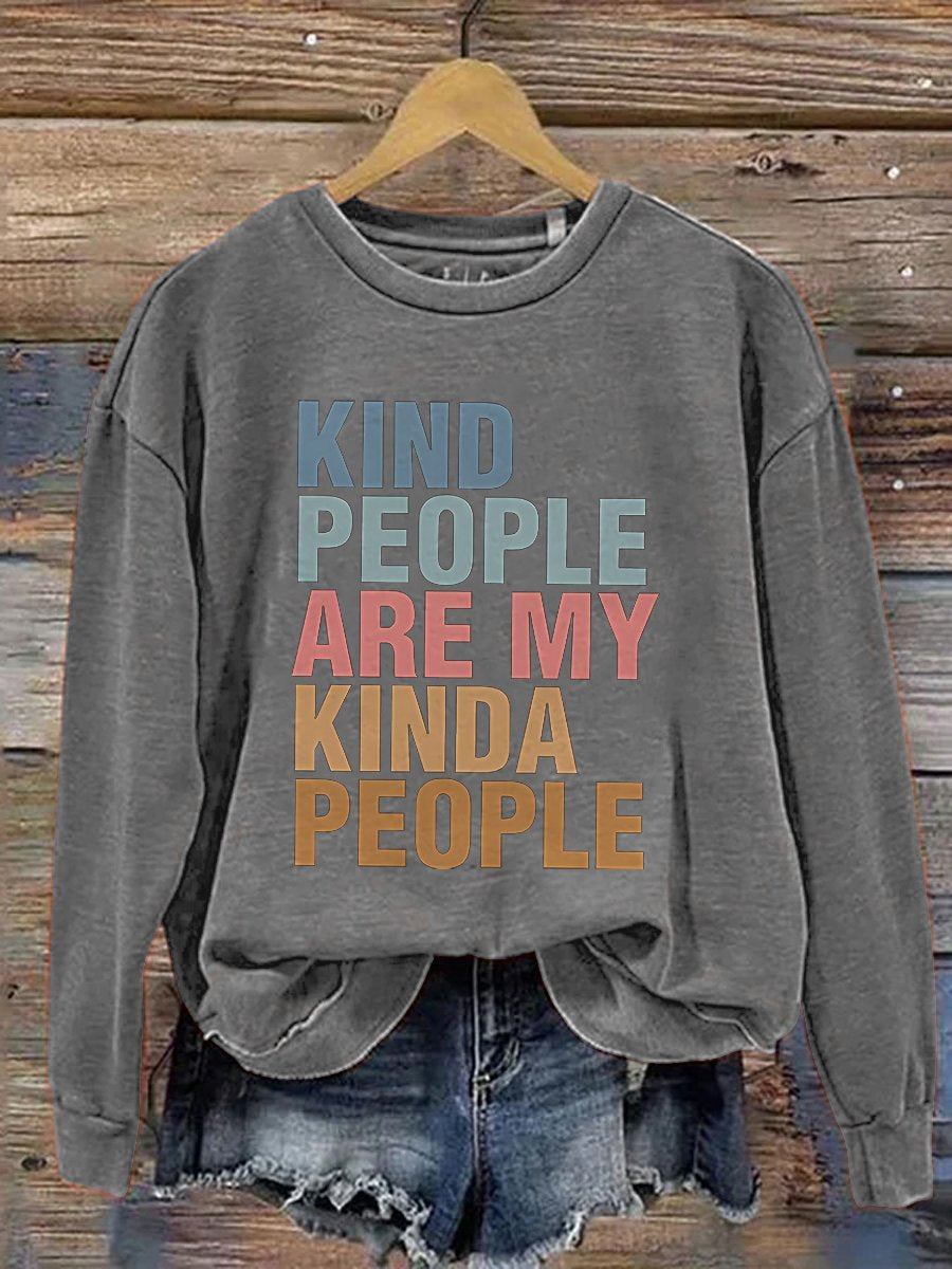 Kind People Are My Kinda People Back To School Cute Teacher Positive Affirmation Group Teacher Teacher Gift Print Casual Sweatshirt