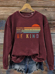 Unisex Women's Men's In A World Where You Can Be Anything Be Kind Suicide Prevention Mental Print Casual Sweatshirt