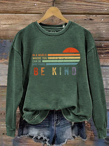 Unisex Women's Men's In A World Where You Can Be Anything Be Kind Suicide Prevention Mental Print Casual Sweatshirt