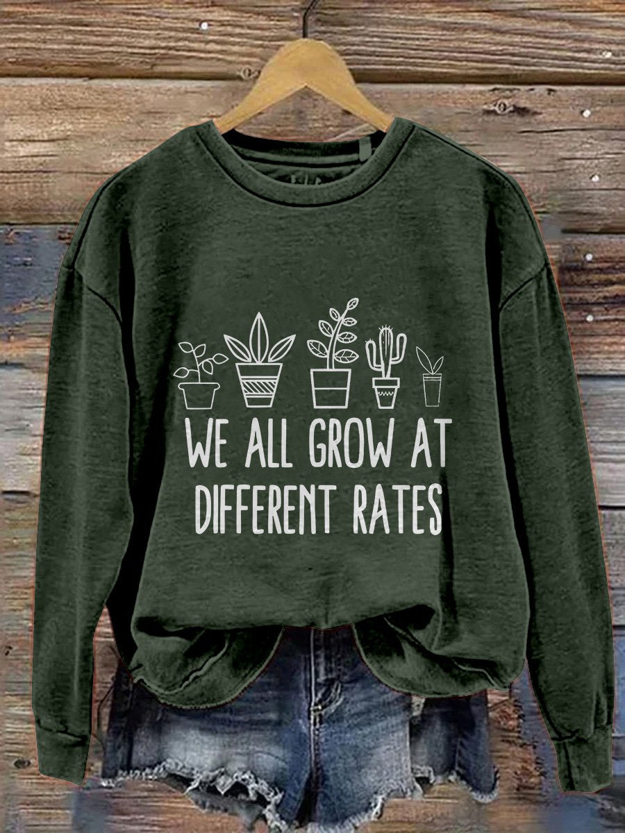 We All Grow At Different Rates Kindergarten Elementary Teacher Funny Teacher Print Casual Sweatshirt