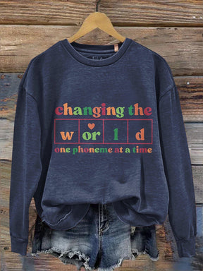 Changing The World One Phoneme At A Time Kindergarten Teacher  Casual  Sweatshirt