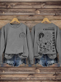 Choose Kindness Self Love Inspirational Kindness Casual Print Sweatshirt