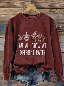 We All Grow At Different Rates Kindergarten Elementary Teacher Funny Teacher Print Casual Sweatshirt