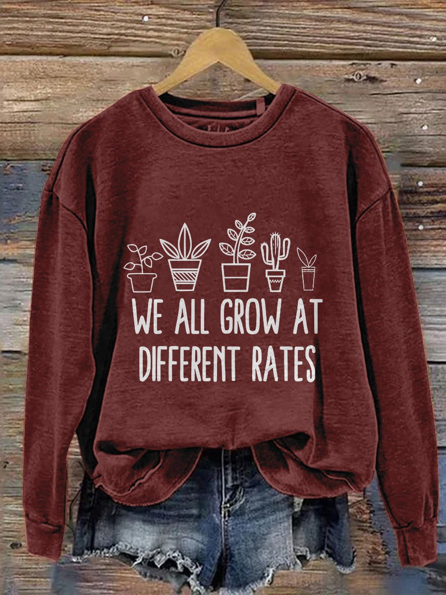 We All Grow At Different Rates Kindergarten Elementary Teacher Funny Teacher Print Casual Sweatshirt