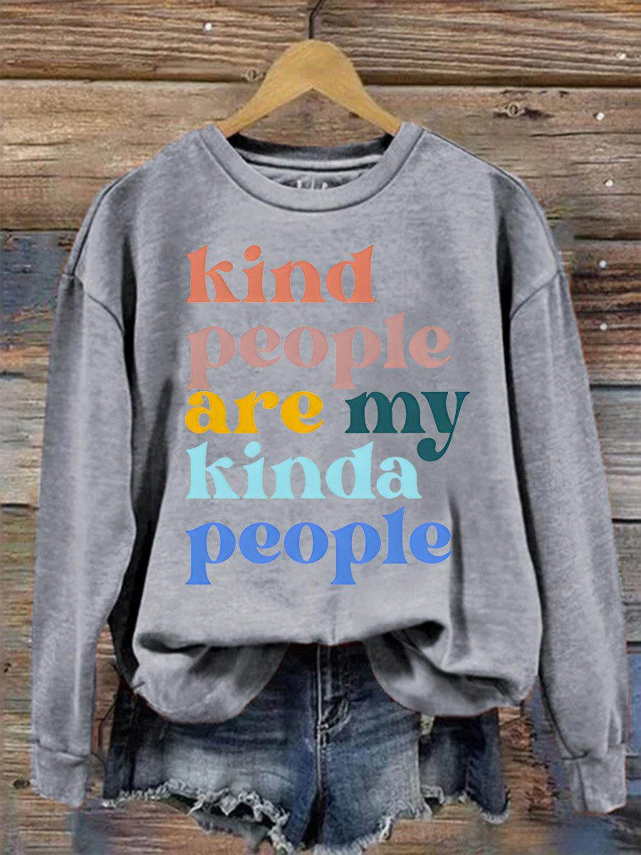 Kind People Are My Kinda Peopke Be Kind Casual Print Sweatshirt