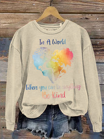 Unisex Women's Men's In A Would Where You Can Be Anything Be Kind Suicide Prevention Mental Print Casual Sweatshirt