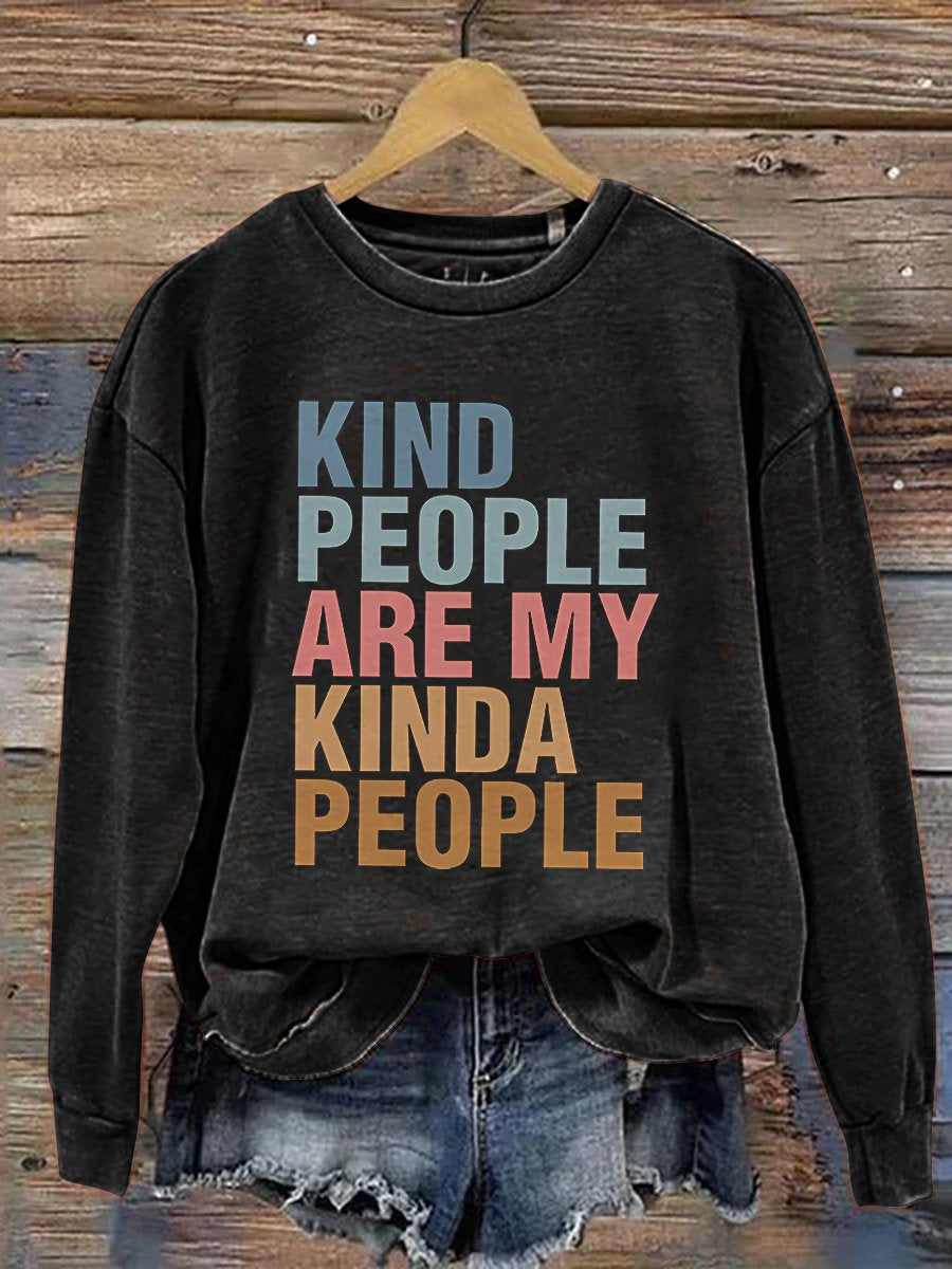 Kind People Are My Kinda People Back To School Cute Teacher Positive Affirmation Group Teacher Teacher Gift Print Casual Sweatshirt
