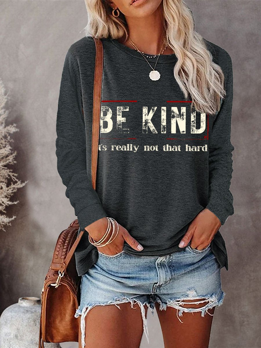 Women's Be Kind It's Really Not That Hard Art Print Casual Long Sleeve Sweatshirt