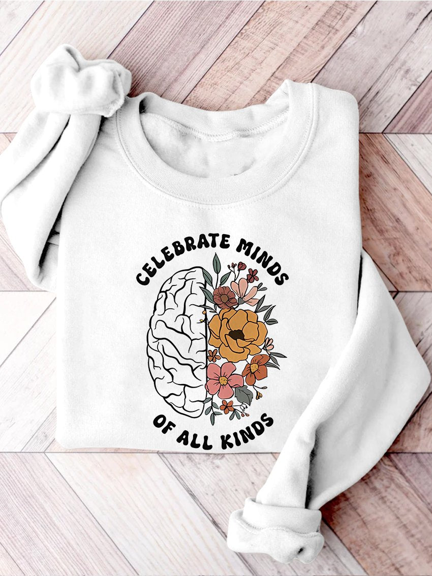 Celebrate Minds of All Kinds Floral Teacher Neurodiversity Speech Therapy SPED Autism Inclusion Casual Print Sweatshirt