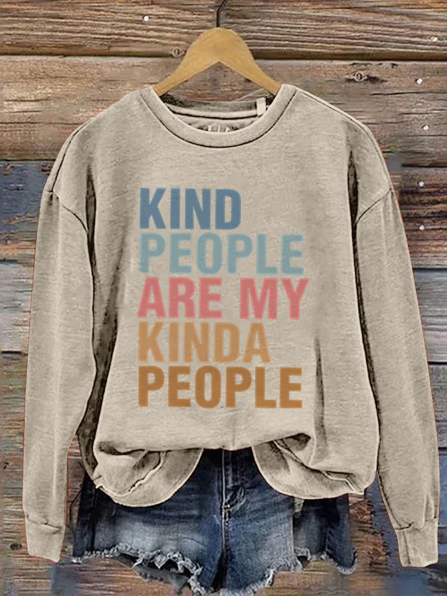 Kind People Are My Kinda People Back To School Cute Teacher Positive Affirmation Group Teacher Teacher Gift Print Casual Sweatshirt