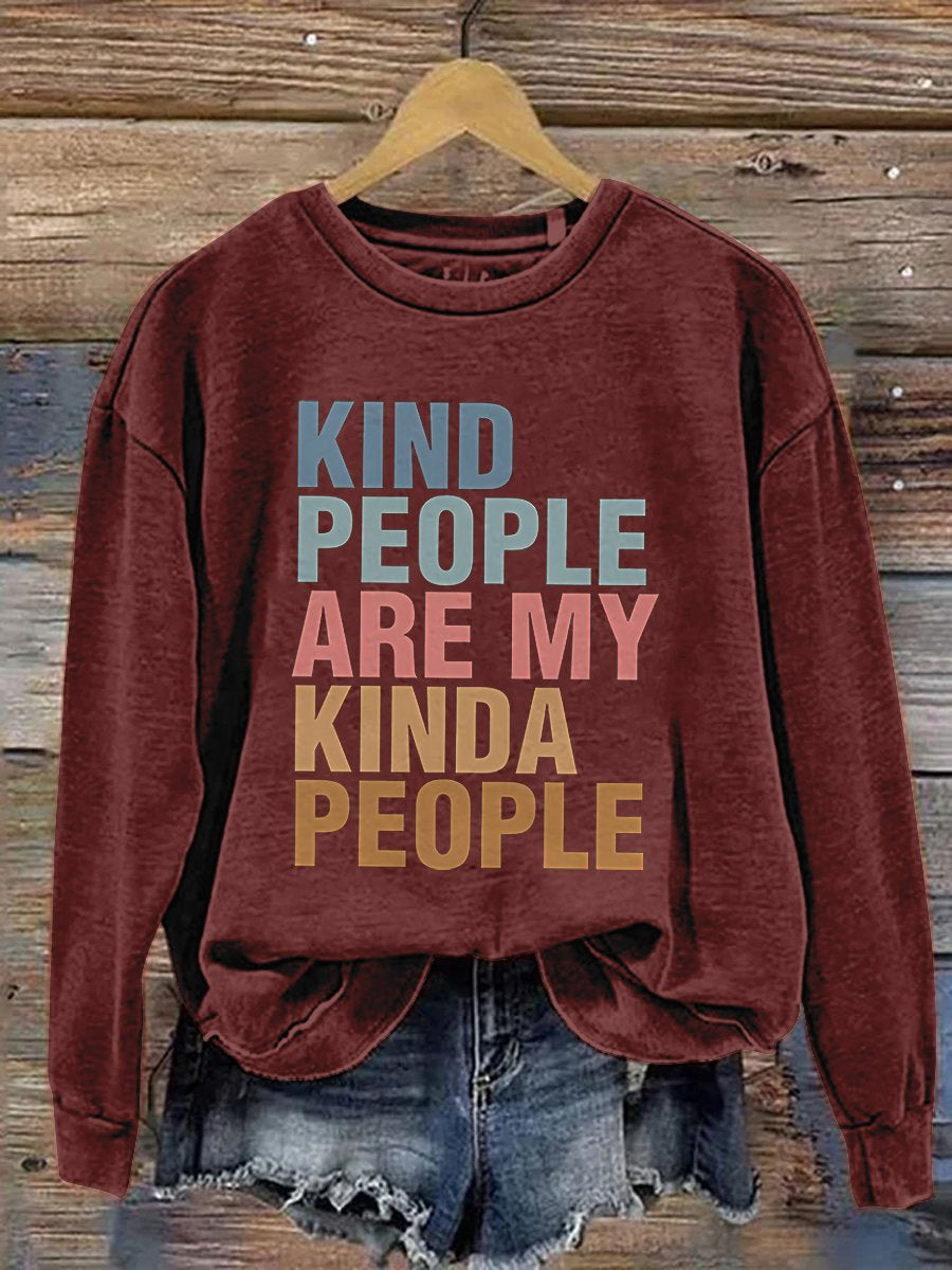 Kind People Are My Kinda People Back To School Cute Teacher Positive Affirmation Group Teacher Teacher Gift Print Casual Sweatshirt