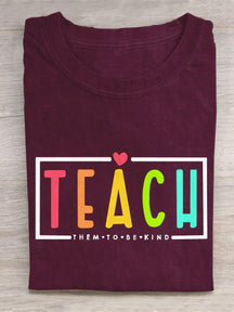 Teacher Teach Them To Be Kind Art Print Casual T-Shirt