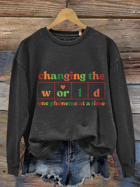 Changing The World One Phoneme At A Time Kindergarten Teacher  Casual  Sweatshirt